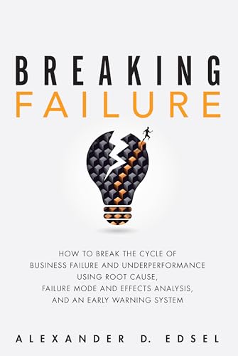 Breaking Failure: How to Break the Cycle of Business Failure
