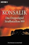 Das Doppelspiel. Strafbataillon 999. Zwei Romane in einem Band.