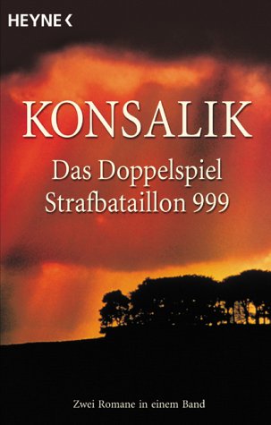 Das Doppelspiel. Strafbataillon 999. Zwei Romane in einem Band.
