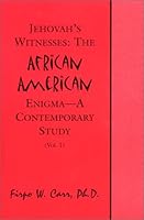 Jehovah's Witnesses: The African American Enigma--A Contemporary Study (Vol. I) 0963129368 Book Cover