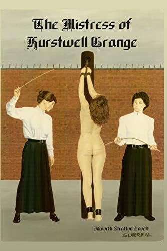 The Mistress of Hurstwell Grange Paperback – August 24, 2009