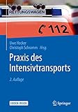 Praxis des Intensivtransports: Mit E-Book