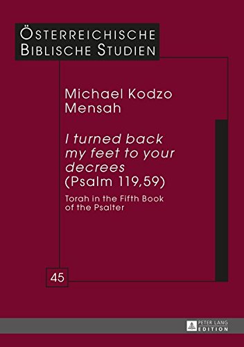 «I turned back my feet to your decrees» (Psalm 119, 59): Torah in