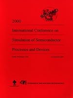 2000 International Conference on Simulation Semiconductor Processes and Devices 0780362799 Book Cover