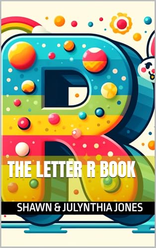 The Letter R Book (The ABC Book 18)
