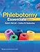 BU- PHLEBOTOMY ESSENTIALS W/WORKBOOK PACKAGE: .