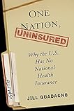 One Nation, Uninsured: Why the U.S. Has No National Health Insurance