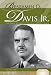 Benjamin O. Davis Jr.: Air Force General & Tuskegee Airmen Leader (Military Heroes)