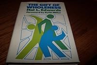 The Gift of Wholeness. Foreword By Keith Miller B0006CEJFY Book Cover