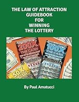 The Law Of Attraction Guidebook: For Winning The Lottery B09RXBZ85L Book Cover