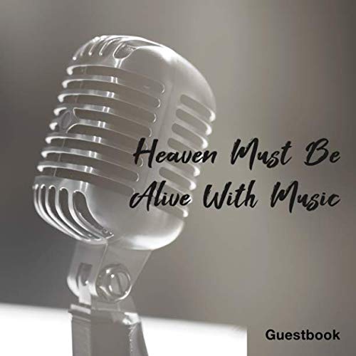 Heaven Must Be Alive With Music: Singing Mic Guest Book