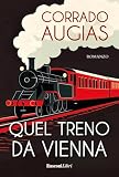 Quel treno da Vienna. Nuova ediz.