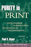 Purity in Print: Book Censorship in America from the Gilded Age to the Computer Age (Print Culture History in Modern America)
