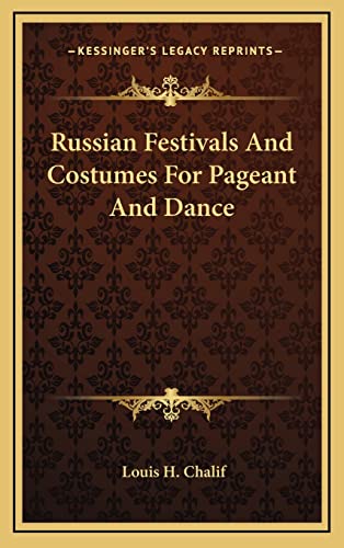 Russian Festivals And Costumes For Pageant And Dance