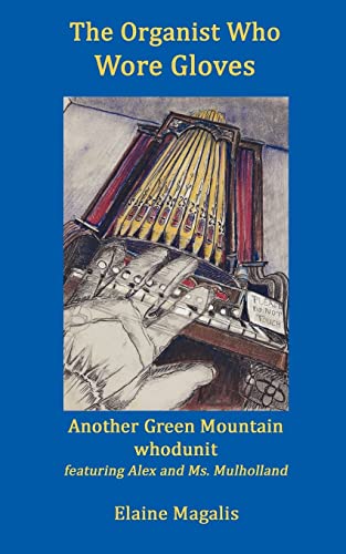 The Organist Who Wore Gloves: Another Green Mountain whodunit