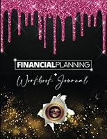 Author In A Box: Financial Planning Workbook & Journal 1736851497 Book Cover