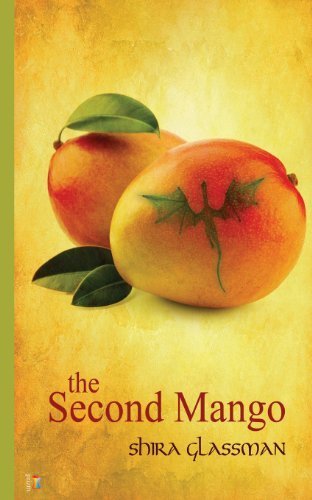 The Second Mango by Shira Glassman (2013-08-21)