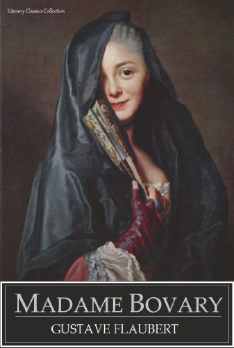 Madame Bovary - Full Version (Annotated) (Literary Classics Collection Book 75)