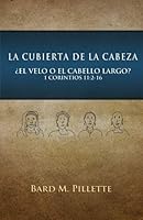 La Cubierta de la Cabeza : ?El Velo o el Cabello Largo? 1479118648 Book Cover