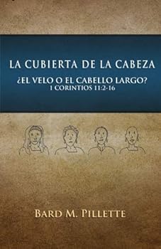 Paperback La Cubierta de la Cabeza: ¿El velo o el cabello largo? (Spanish Edition) [Spanish] Book
