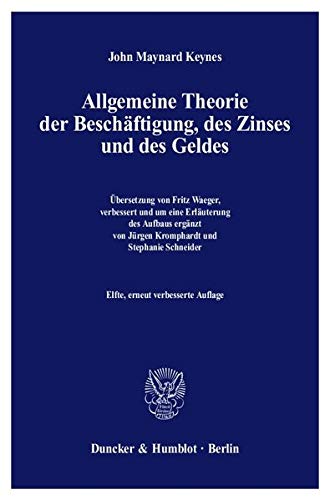 Allgemeine Theorie der Beschäftigung, des Zinses und des Geldes.: Übersetzung von Fritz Waeger, ve Allgemeine Theorie der Beschäftigung, des Zinses und des Geldes.: Übersetzung von Fritz Waeger, ve