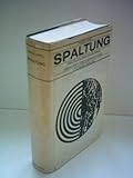  Spaltung : Deutschland zwischen Vernunft u. Vernichtung.