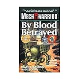 By Blood Betrayed (Mechwarrior 3)