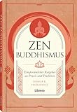 Zen Buddhismus: Ein persönlicher Ratgeber zu Praxis und Tradition - Joshua R. Paszkiewicz 