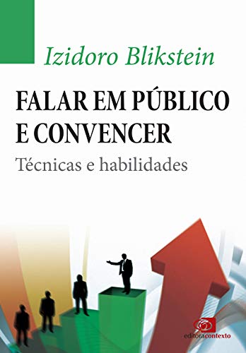 Falar em público e convencer: Técnicas e habilidades