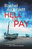 Hell to Pay: A gripping serial killer thriller (Detective Kay Hunter, 4)