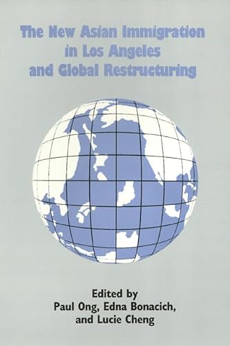 The New Asian Immigration in Los Angeles and Global Restructuring (Asian American History & Cultu)