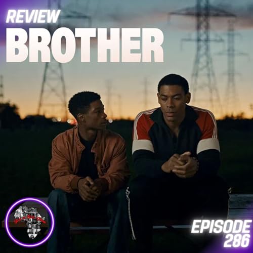 Brother (REVIEW): Masculinity Done Right | Ep286 cover art