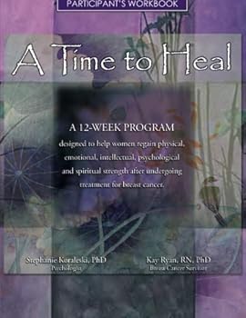 Participant's Workbook: A Time to Heal (Breast Cancer)