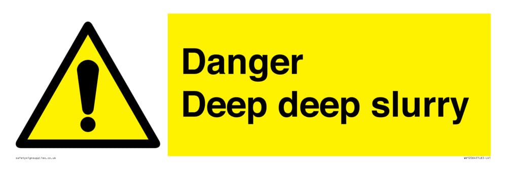 Danger Deep deep slurry Sign - 450x150mm - L41