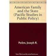 American Family and the State (Pacific Studies in Public Policy)