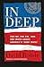 In Deep: The FBI, the CIA, and the Truth about America's Deep State
