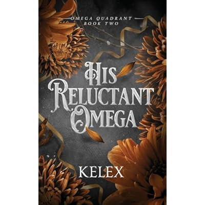 His Reluctant Omega