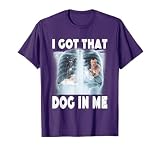 I Got that Dog in Me Xray Meme Funny Men Women Kids Friend T-Shirt