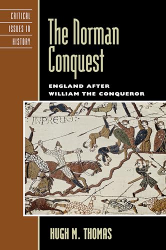The Norman Conquest: England after William the Conqueror (Critical Issues in World and International History)