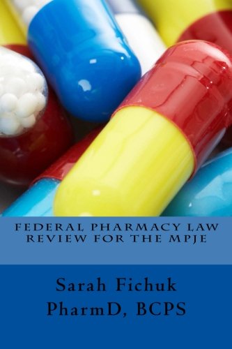 Federal Pharmacy Law Review for the MPJE
