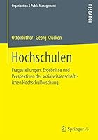 Hochschulen: Fragestellungen, Ergebnisse Und Perspektiven Der Sozialwissenschaftlichen Hochschulforschung 3658115629 Book Cover