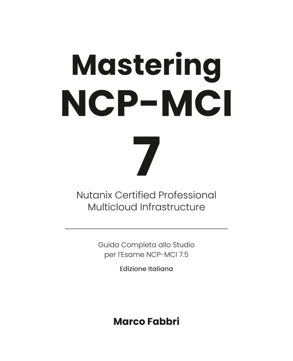 Mastering NCP-MCI 7: Guida Completa allo Studio per l'Esame NCP-MCI 7.5