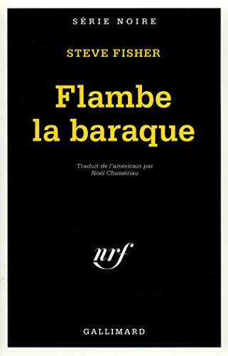 Flambe la baraque !
