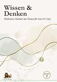Wissen & Denken: Meditatives Malbuch mit Zitaten für Geist & Seele. (Zeitlose Zitate und Weisheiten, Band 2)