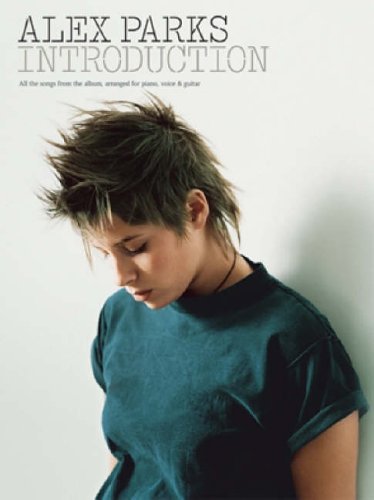 Alex Parks "Introduction": For Piano, Voice and Guitar