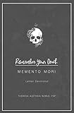 Remember Your Death: Memento Mori Lenten Devotional