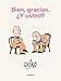 Bien, gracias. &iquest;Y usted? / Well, Thanks. And You? (Spanish Edition)