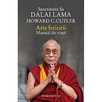 Paperback Arta fericirii. Manual de viata - Dalai Lama, Howard C. Cutler [Romanian] Book