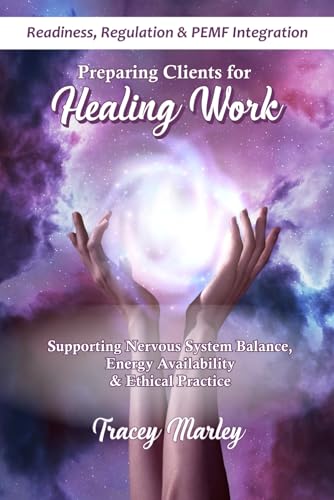 Preparing Clients for healing Work: PEMF Integration (PEMF Frequency Medicine)
