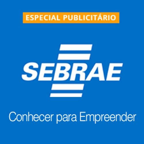 Sebrae: Conhecer para Empreender Podcast Por CBN capa